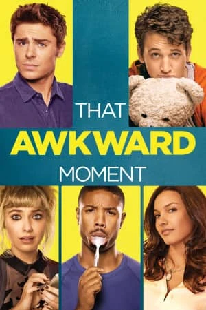 That Awkward Moment