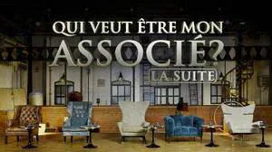 Qui veut être mon associé ? — disponible en replay
